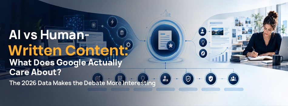 AI vs Human-Written Content: What Does Google Actually Care About?